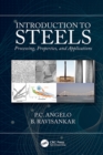 Image for Introduction to steels: processing, properties, and applications