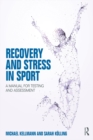 Image for Recovery and stress in sport: a manual for testing and assessment