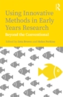 Image for Using Innovative Methods in Early Years Research: Beyond the Conventional
