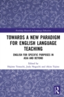 Image for Towards a New Paradigm for English Language Teaching: English for Specific Purposes in Asia and Beyond