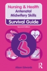 Image for Antenatal Midwifery Skills: Survival Guide
