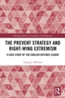Image for The prevent strategy and right-wing extremism: a case study of the English Defence League
