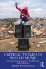 Image for Critical Themes in World Music: A Reader for Excursions in World Music, Eighth Edition