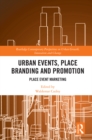 Image for Urban events, place branding and promotion: place event marketing