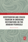 Image for Overtourism and Cruise Tourism in Emerging Destinations on the Arabian Peninsula