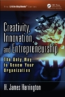 Image for Creativity, innovation, and entrepreneurship: the only way to renew your organization