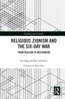 Image for Religious Zionism and the Six Day War: from realism to messianism