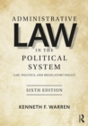 Image for Administrative law in the political system: law, politics, and regulatory policy