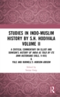 Image for Studies in Indo-Muslim history by S.H. Hodivala.: (A critical commentary on Elliot and Dowson&#39;s History of India as told by its own historians (vols. V-VIII) &amp; Yule and Burnell&#39;s Hobson-Jobson)