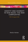 Image for Identity and Diversity in New Music: The New Complexities