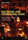 Image for Electronic and experimental music: technology, music, and culture