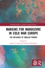 Image for Margins for Manoeuvre in Cold War Europe: The Influence of Smaller Powers