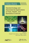 Image for Nanotechnology and nanomaterial applications in food, health and biomedical sciences