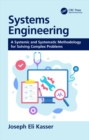 Image for Systems Engineering: A Systemic and Systematic Methodology for Solving Complex Problems