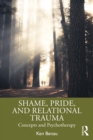 Image for Shame, pride, and relational trauma: concepts and psychotherapy