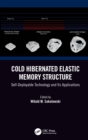 Image for Cold hibernated elastic memory structure: self-deployable technology and its applications