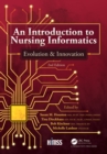 Image for An introduction to nursing informatics, evolution, and innovation