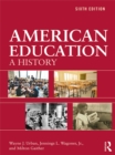 Image for American education: a history.