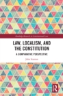 Image for Law, Localism and the Constitution: A Comparative Perspective