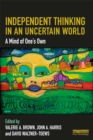 Image for Independent Thinking in an Uncertain World: A Mind of One&#39;s Own