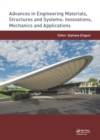 Image for Advances in engineering materials, structures and systems: innovations, mechanics and applications : proceedings of the 7th International Conference on Structural Engineering, Mechanics, and Computation (SEMC 2019), September 2-4, 2019, Cape Town, South Africa
