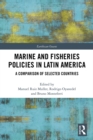 Image for Marine and Fisheries Policies in Latin America: A Comparison of Selected Countries
