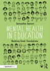 Image for Mental health in education: building good foundations