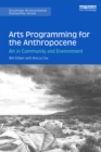 Image for Arts programming for the anthropocene: art in community and environment