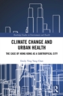 Image for Climate change and urban health: the case of Hong Kong as a subtropical city