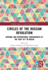 Image for Circles of the Russian Revolution: Internal and International Consequences of the Year 1917 in Russia