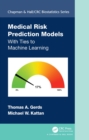 Image for Medical Risk Prediction Models: With Ties to Machine Learning