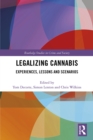 Image for Legalizing cannabis: experiences, lessons and scenarios