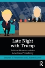 Image for Late Night with Trump: Political Humor and the American Presidency