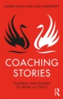 Image for Coaching stories: flowing and falling of being a coach