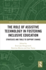 Image for The Role of Assistive Technology in Fostering Inclusive Education: Strategies and Tools to Support Change
