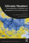 Image for Climate realism: the aesthetics of weather and atmosphere in the Anthropocene