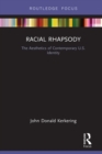 Image for Racial rhapsody: the aesthetics of contemporary U.S. identity