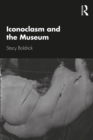 Image for Iconoclasm and the Museum
