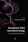 Image for Templated DNA nanotechnology: functional DNA nanoarchitectonics