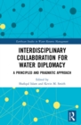 Image for Interdisciplinary collaboration for water diplomacy: a principled and pragmatic approach