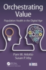 Image for Orchestrating value: population health in the digital age