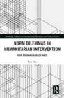 Image for Norm dilemmas in humanitarian intervention: how Bosnia changed NATO