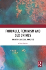 Image for Foucault, feminism, and sex crimes: an anti-carceral analysis