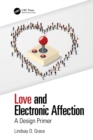 Image for Love and electronic affection: a design primer