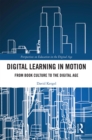 Image for Digital Learning in Motion: From Book Culture to the Digital Age