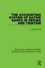 Image for The accounting system of native banks in Peking and Tientsin