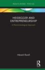Image for Heidegger and entrepreneurship: a phenomenological approach