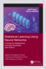 Image for Statistical Learning Using Neural Networks: A Guide for Statisticians and Data Scientists