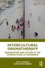 Image for Intercultural Dramatherapy: Imagination and Action at the Intersections of Difference