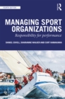 Image for Managing sport organizations: responsibility for performance.